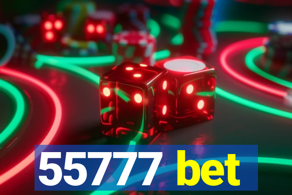 55777 bet